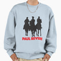 Paul Revere Sweatshirt - Trendy Graphic Unisex - T-Shirt, Sweatshirt, Hoodie