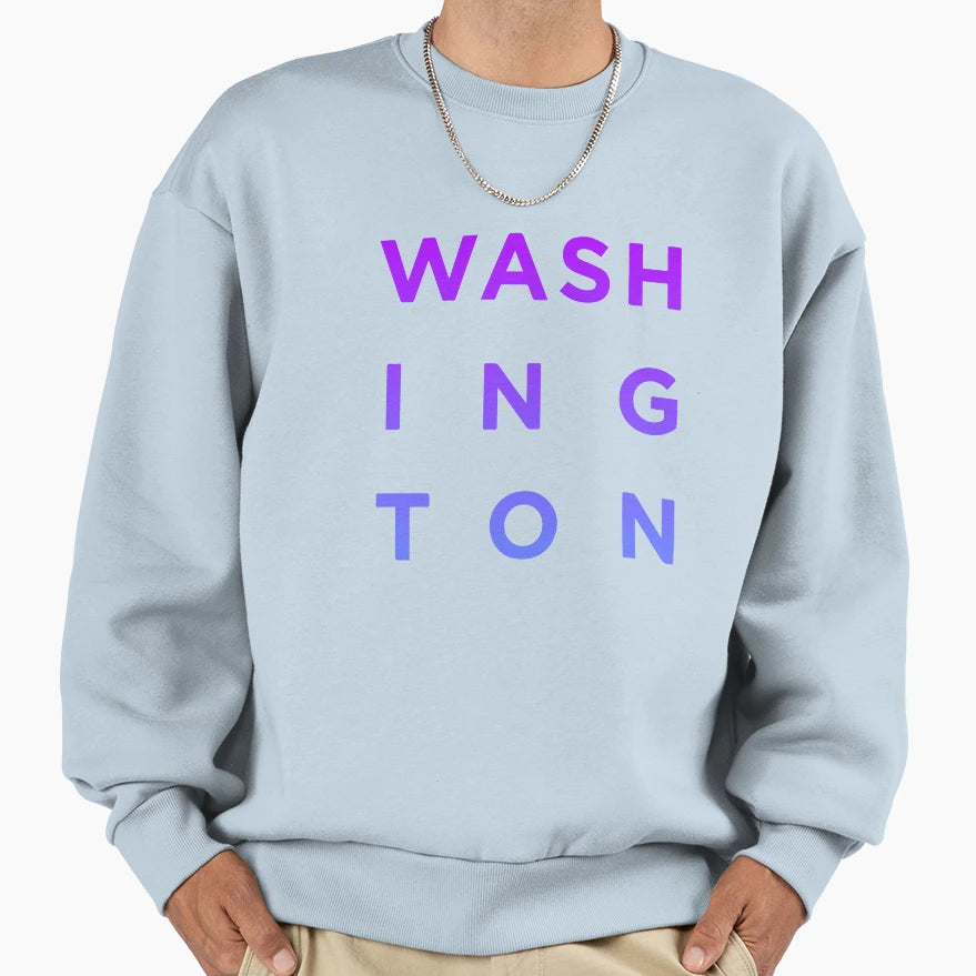 Washington Sweatshirt - Streetwear Style Men Women - T-Shirt, Sweatshirt, Hoodie