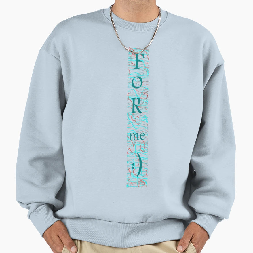 Me Sweatshirt - Casual Everyday Wear for Adults - T-Shirt, Sweatshirt, Hoodie