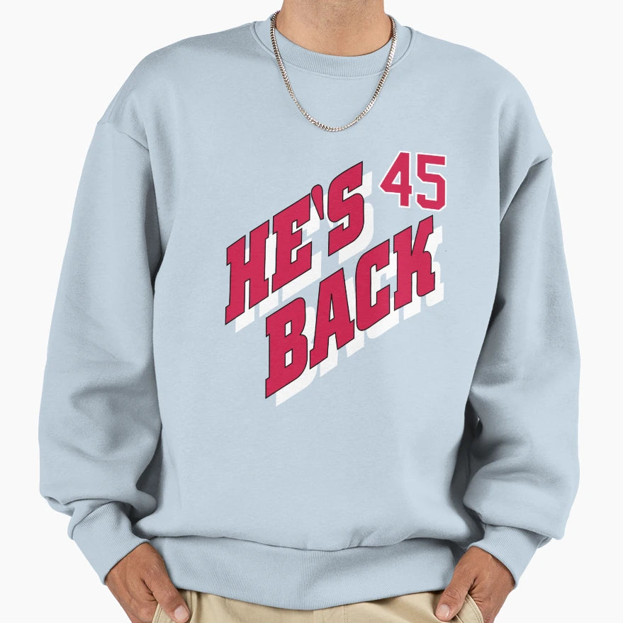 Hes Back Sweatshirt - Minimalist Print Unisex - T-Shirt, Sweatshirt, Hoodie
