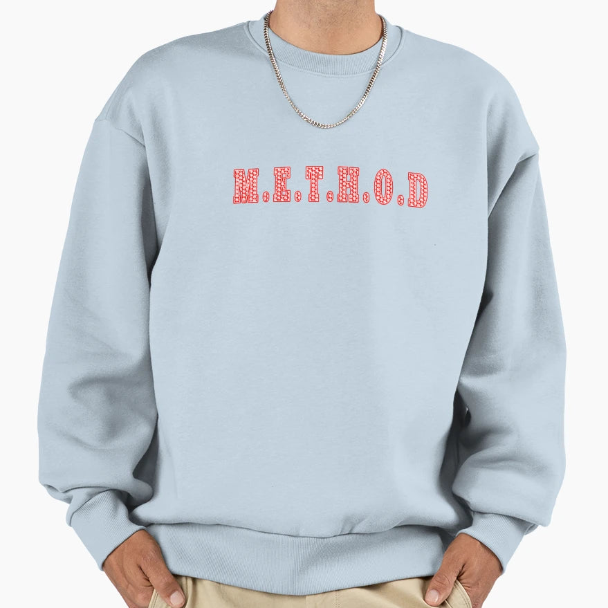 M E T H O D Method Sweatshirt - Custom Art Print Men Women - T-Shirt, Sweatshirt, Hoodie