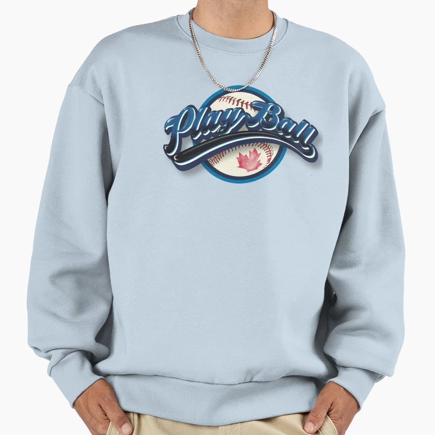 Play Ball To Sweatshirt - Fun Novelty Design Unisex - T-Shirt, Sweatshirt, Hoodie