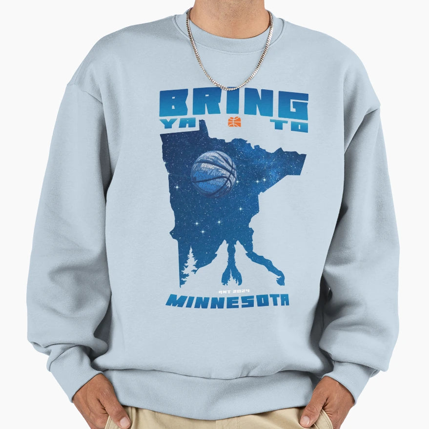 Bring Ya Ass To Minnesota Sweatshirt - Casual Everyday Wear Unisex - T-Shirt, Sweatshirt, Hoodie