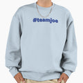 Team Joe Sweatshirt - Novelty Apparel Men Women - T-Shirt, Sweatshirt, Hoodie