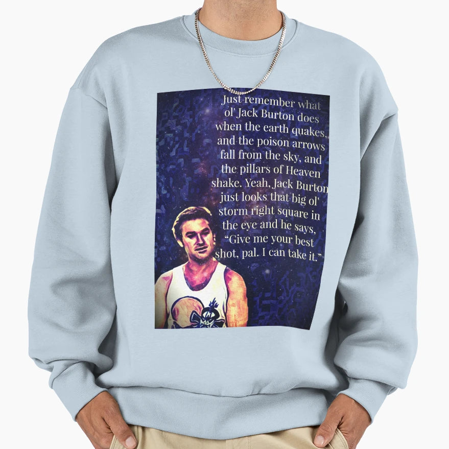 Jack Burton Sweatshirt - Streetwear Style Men Women - T-Shirt, Sweatshirt, Hoodie