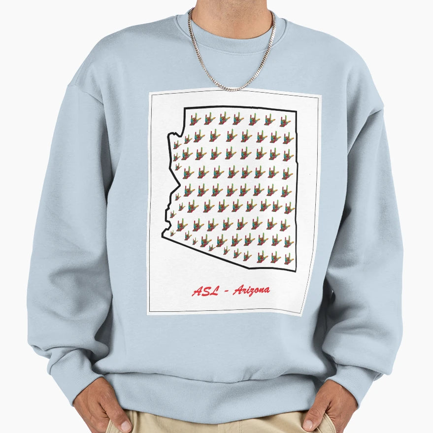 Asl Arizona Sweatshirt - Streetwear Style Unisex - T-Shirt, Sweatshirt, Hoodie