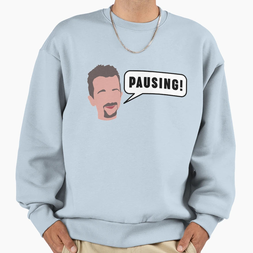 Jonathan Ferguson Pausing Sweatshirt - Graphic Print for Adults - T-Shirt, Sweatshirt, Hoodie