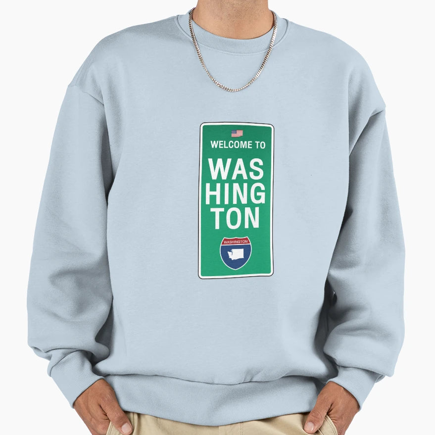 Welcome To Washington Sweatshirt - Fun Novelty Design Unisex - T-Shirt, Sweatshirt, Hoodie