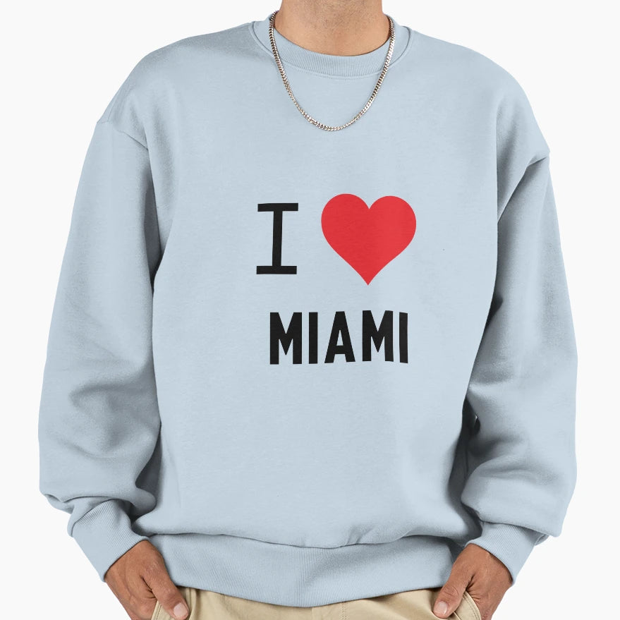 I Love Miami Sweatshirt - Graphic Print Men Women - T-Shirt, Sweatshirt, Hoodie