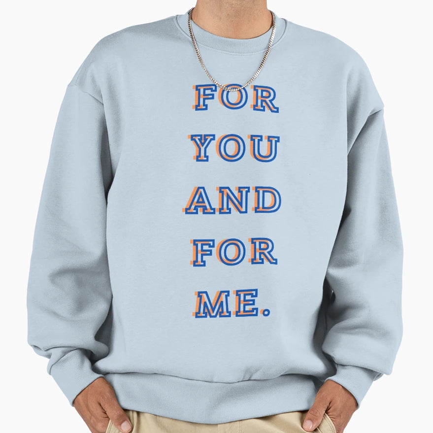 You And Me Sweatshirt - Casual Everyday Wear Men Women - T-Shirt, Sweatshirt, Hoodie