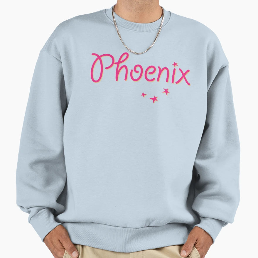My Name Is Phoenix Sweatshirt - Streetwear Style Unisex - T-Shirt, Sweatshirt, Hoodie