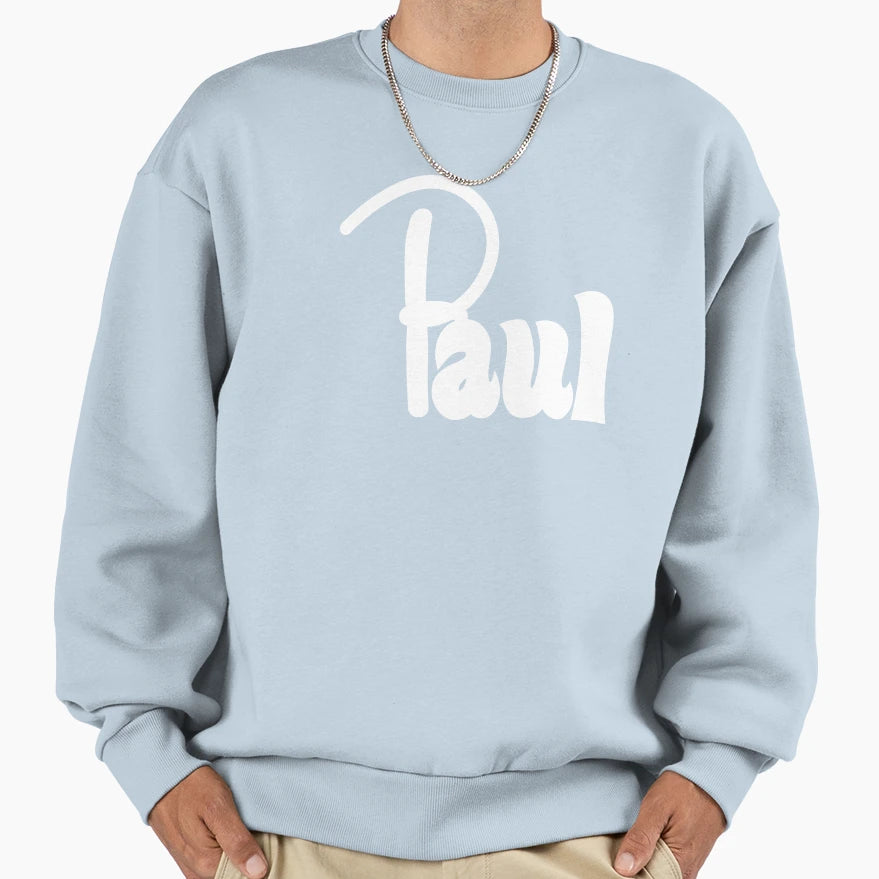 Paul Sweatshirt - Custom Art Print Men Women - T-Shirt, Sweatshirt, Hoodie