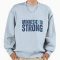 Minnesota Strong Sweatshirt - Graphic Print Unisex - T-Shirt, Sweatshirt, Hoodie