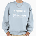 I Am Not But I Am Freeman Family Sweatshirt - Streetwear Style for Adults - T-Shirt, Sweatshirt, Hoodie
