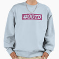 Ootd Sweatshirt - Minimalist Print Unisex - T-Shirt, Sweatshirt, Hoodie