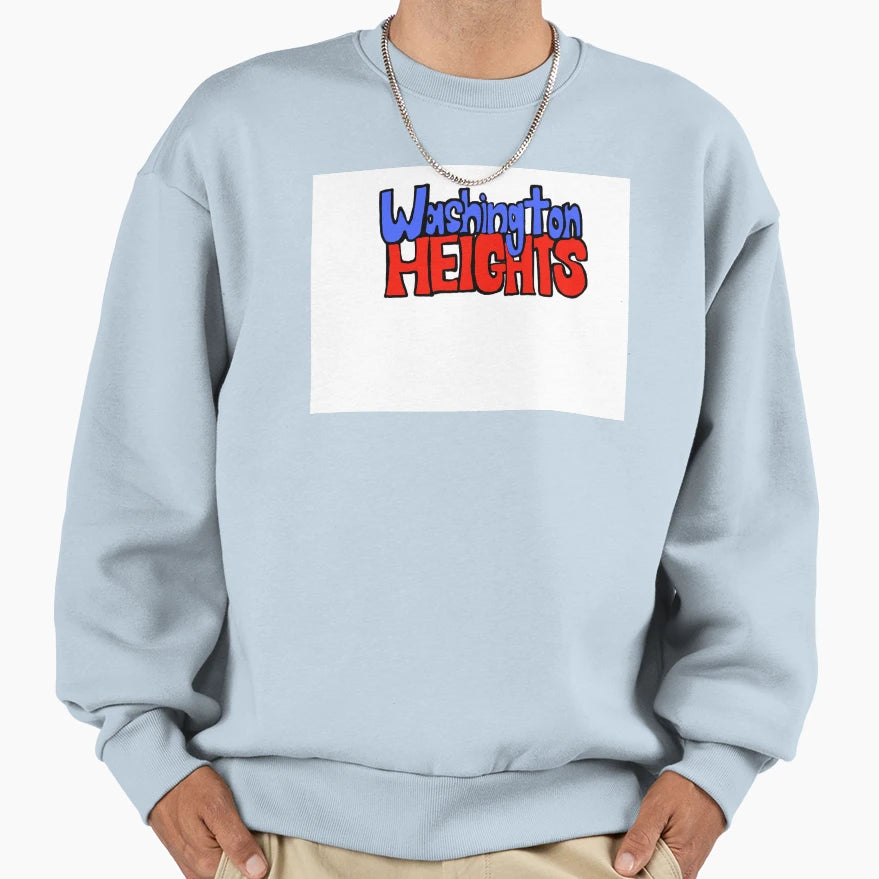 Washington Heights Sweatshirt - Fun Novelty Design Unisex - T-Shirt, Sweatshirt, Hoodie
