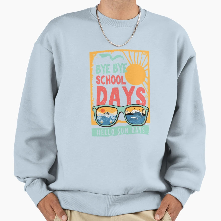 Last Day School Hello Beach Summer Sweatshirt - Graphic Print Unisex - T-Shirt, Sweatshirt, Hoodie