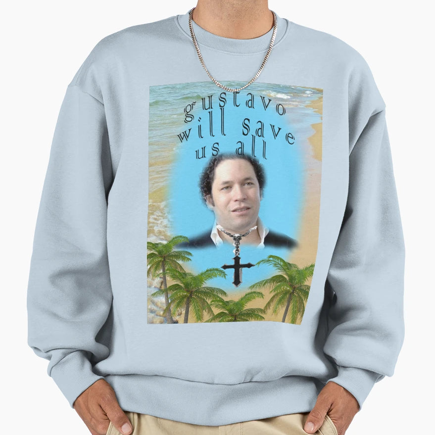 Gustavo Will Save Us All Sweatshirt - Unique Graphic Men Women - T-Shirt, Sweatshirt, Hoodie