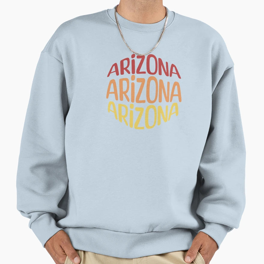 Arizona State Desert Wanderlust Sweatshirt - Fun Novelty Design Men Women - T-Shirt, Sweatshirt, Hoodie