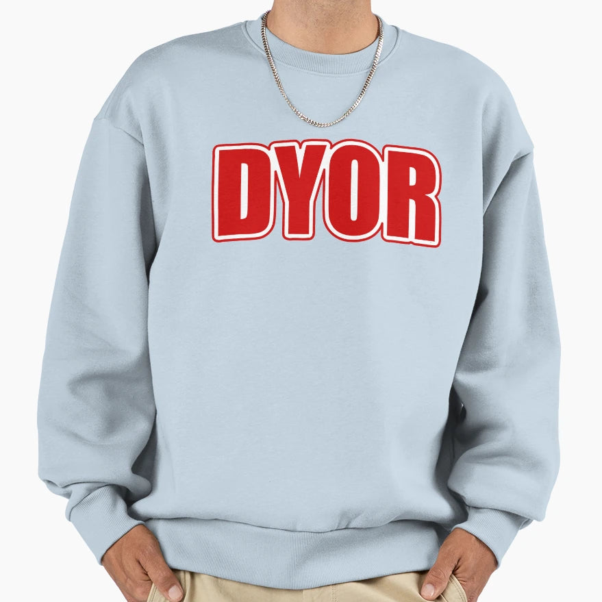 Dyor Do Your Own Research Solid Sweatshirt - Aesthetic Graphic for Adults - T-Shirt, Sweatshirt, Hoodie