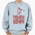 Touchdown Sweatshirt - Streetwear Style Unisex - T-Shirt, Sweatshirt, Hoodie