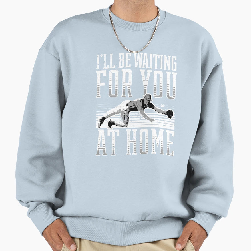 Catcher Ill Be Waiting You Softball Sweatshirt - Fun Novelty Design Unisex - T-Shirt, Sweatshirt, Hoodie