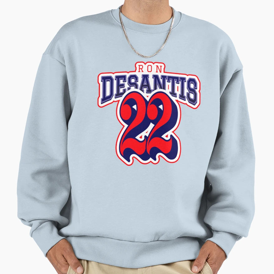 Reelect Ron Desantis 2022 Team Sweatshirt - Unique Graphic Men Women - T-Shirt, Sweatshirt, Hoodie