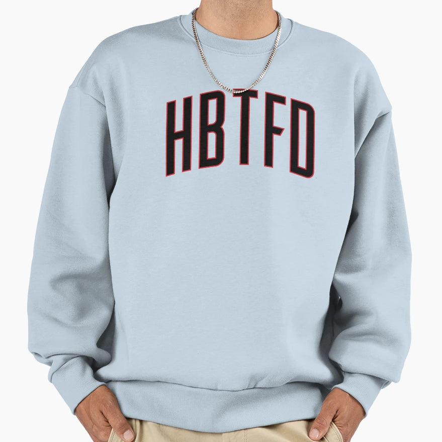 Hbtfd Sweatshirt - Fun Novelty Design Men Women - T-Shirt, Sweatshirt, Hoodie
