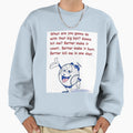 What Are You Gonna Do That Big Bat Sweatshirt - Streetwear Style Unisex - T-Shirt, Sweatshirt, Hoodie