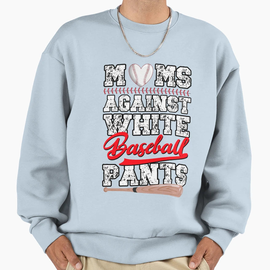 Funny Moms Against White Baseball Sweatshirt - Aesthetic Graphic Men Women - T-Shirt, Sweatshirt, Hoodie