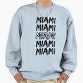 Miami Sweatshirt - Novelty Apparel Unisex - T-Shirt, Sweatshirt, Hoodie