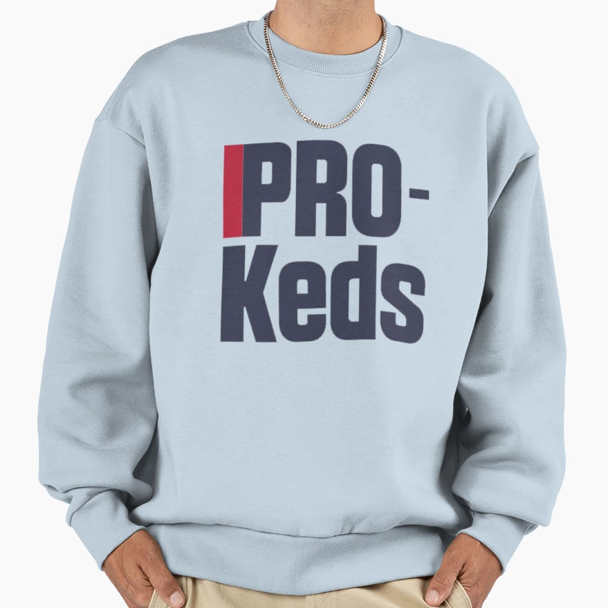Pro Keds Sweatshirt - Aesthetic Graphic for Adults - T-Shirt, Sweatshirt, Hoodie