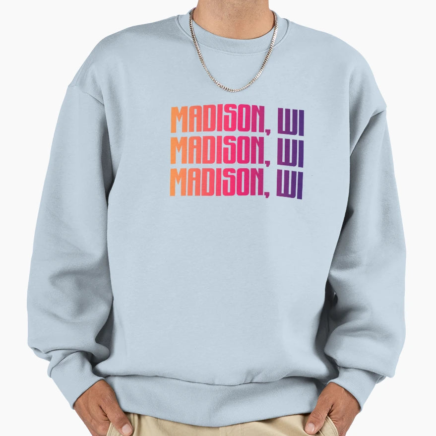 Madison Wisconsin Sweatshirt - Fun Novelty Design Men Women - T-Shirt, Sweatshirt, Hoodie