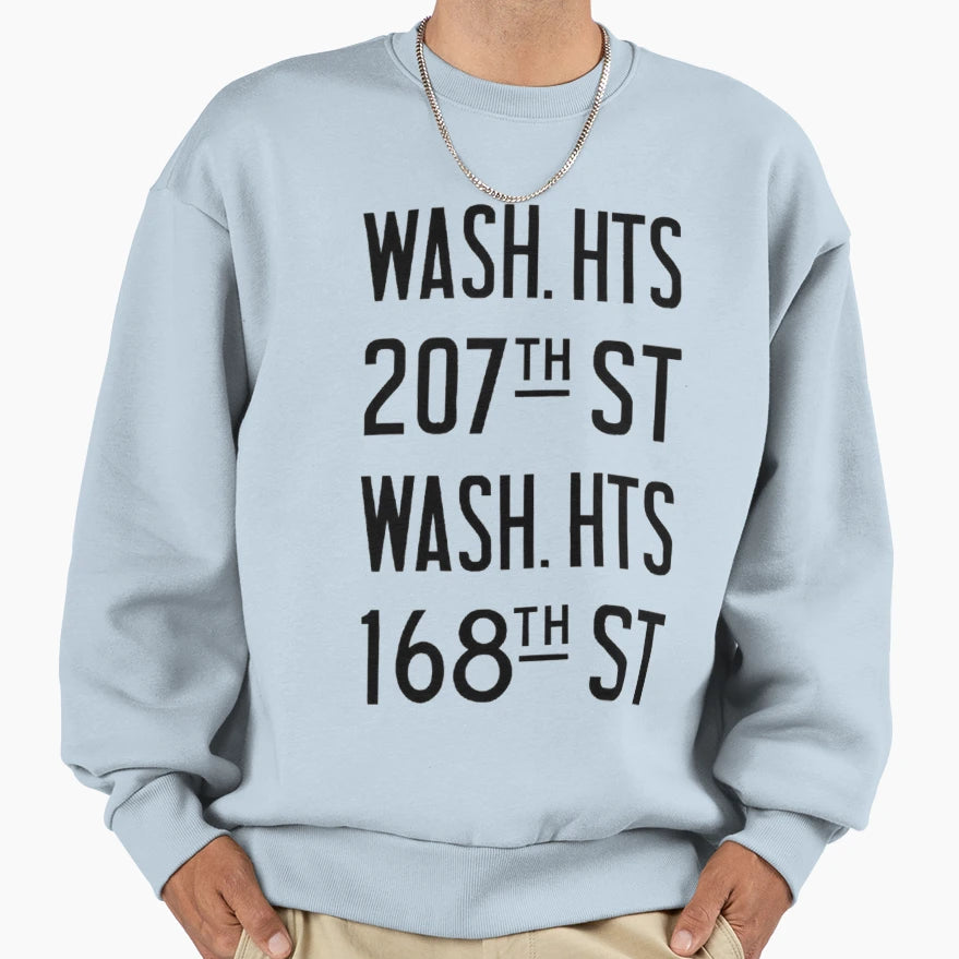 Wash Hts 207Th St Sweatshirt - Graphic Print Unisex - T-Shirt, Sweatshirt, Hoodie