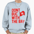 Gifts Dont Buc Tampa Bay Bumper Sweatshirt - Custom Art Print for Adults - T-Shirt, Sweatshirt, Hoodie