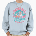 Baseball Players Have Prettiest Moms Sweatshirt - Graphic Print Unisex - T-Shirt, Sweatshirt, Hoodie