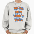 Were New Yorks Team Sweatshirt - Fun Novelty Design Men Women - T-Shirt, Sweatshirt, Hoodie