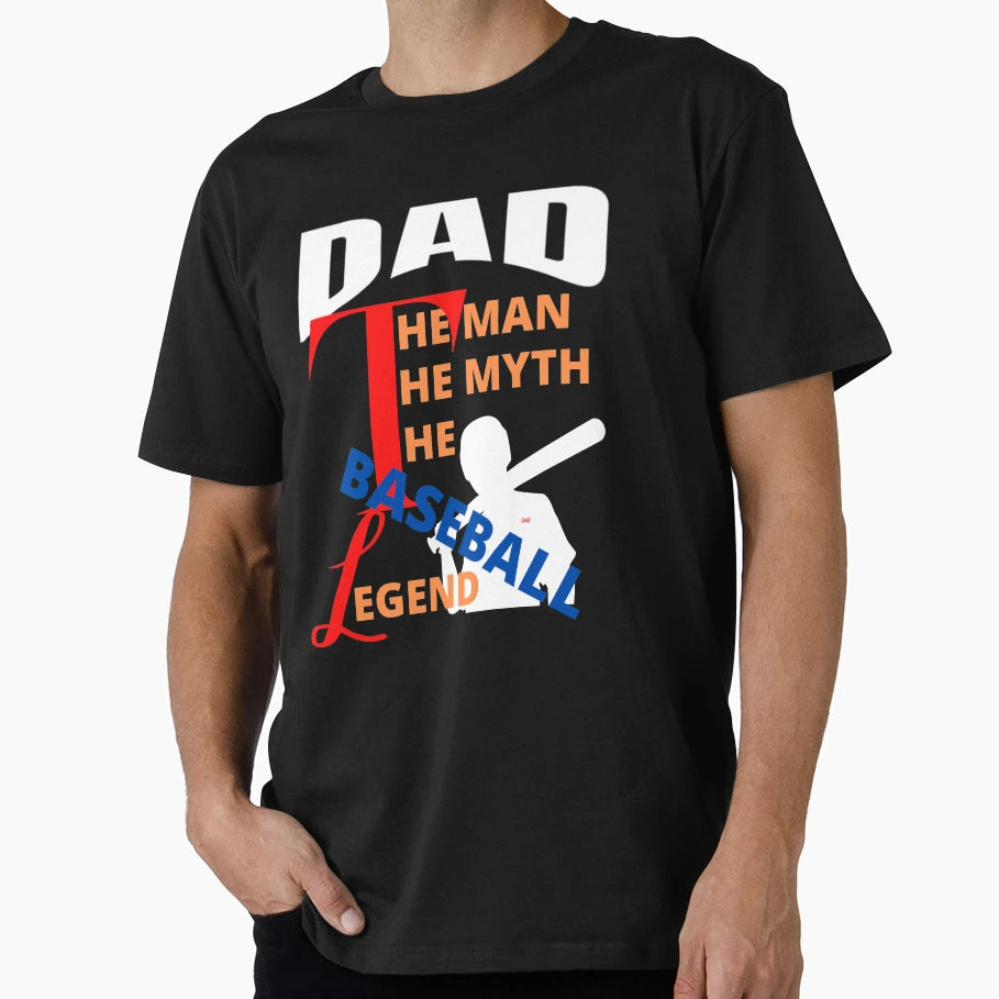 Dad Myth Basebal Legend Fathers Day T-Shirt - Streetwear Style for Adults - T-Shirt, Sweatshirt, Hoodie