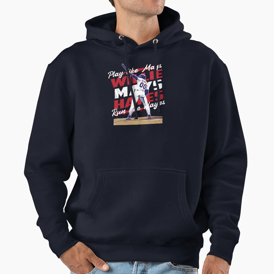 Willie Mays Hayes Play Like Mays Run Hoodie - Fun Novelty Design Men Women - T-Shirt, Sweatshirt, Hoodie