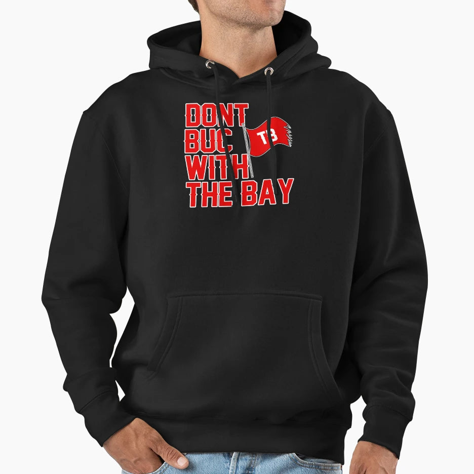 Dont Buc Tampa Bay And Football Bumper T-Shirt - Fun Novelty Design Unisex - T-Shirt, Sweatshirt, Hoodie
