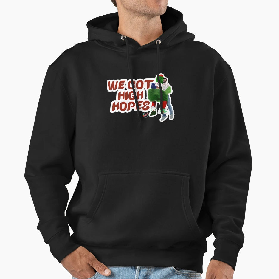 We Got High Hopes Hoodie - Novelty Apparel Unisex - T-Shirt, Sweatshirt, Hoodie