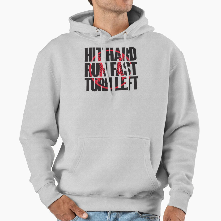 Hit Hard Run Fast Turn Left Hoodie - Trendy Graphic for Adults - T-Shirt, Sweatshirt, Hoodie