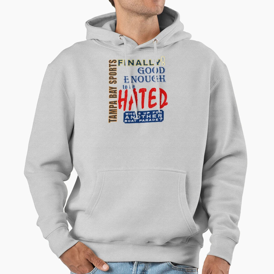 Tampa Bay Sports Finally Good Enough Hoodie - Novelty Apparel for Adults - T-Shirt, Sweatshirt, Hoodie