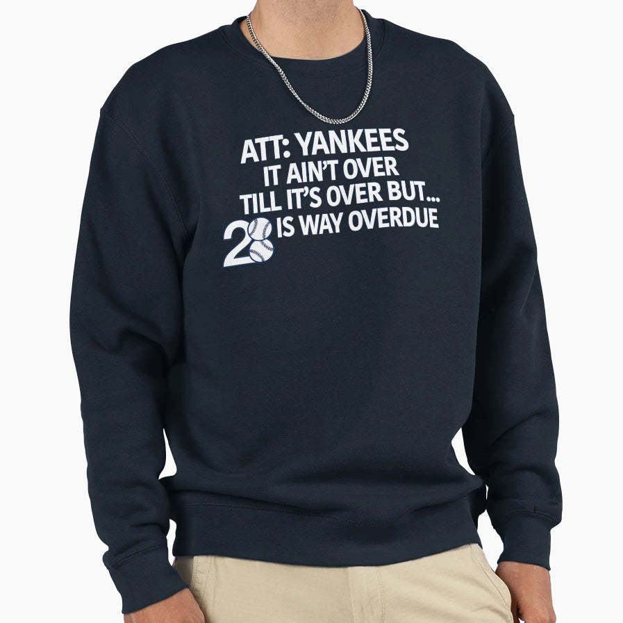 28 Way Overdue T-Shirt - Fun Novelty Design Unisex - T-Shirt, Sweatshirt, Hoodie
