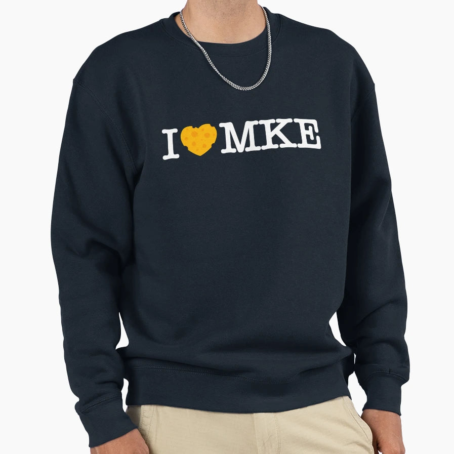 I Love Milwaukee I Heart Mke Cheese Sweatshirt - Streetwear Style Men Women - T-Shirt, Sweatshirt, Hoodie