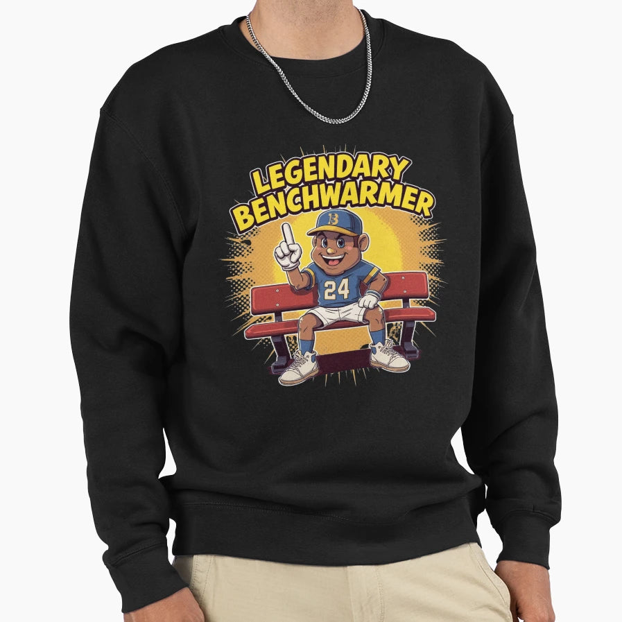 Legendary Benchwarmer Sweatshirt - Trendy Graphic Unisex - T-Shirt, Sweatshirt, Hoodie