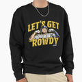 Officially Licensed Rowdy Tellez Lets Sweatshirt - Custom Art Print Unisex - T-Shirt, Sweatshirt, Hoodie