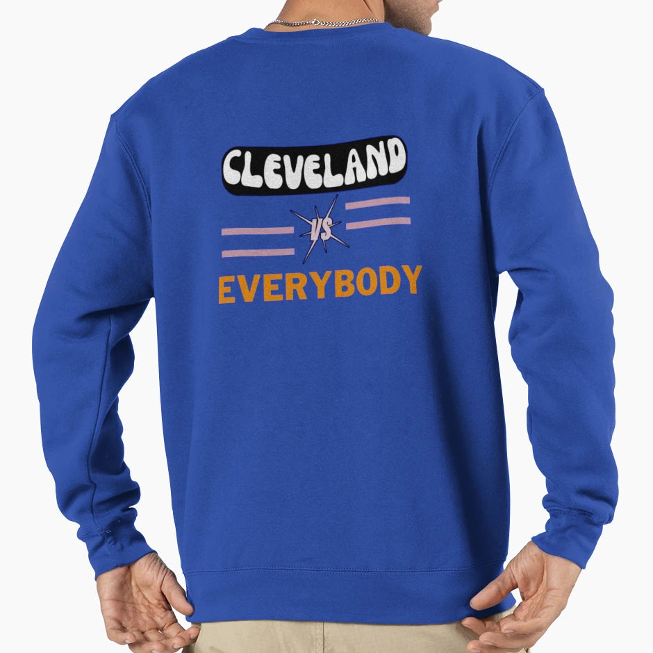 Cleveland Vs Everybody Sweatshirt - Unique Graphic for Adults - T-Shirt, Sweatshirt, Hoodie
