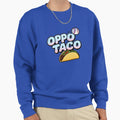 Oppo Taco Baseball Slang Opposite Sweatshirt - Unique Graphic Men Women - T-Shirt, Sweatshirt, Hoodie