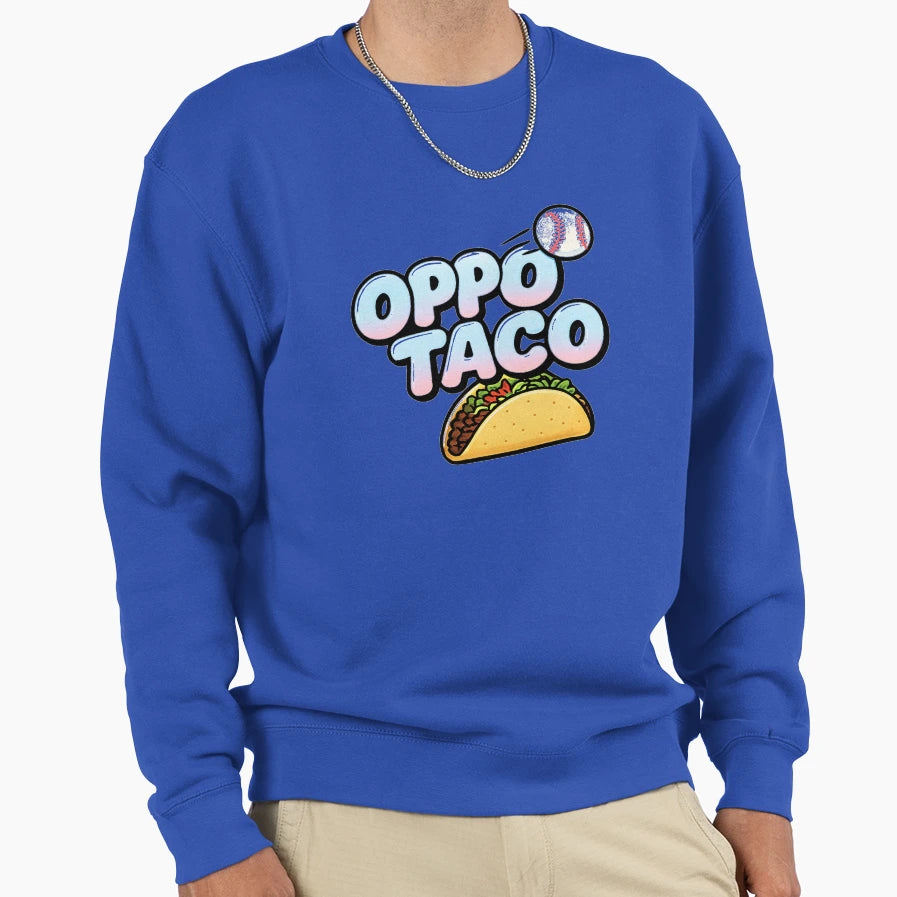 Oppo Taco Baseball Slang Opposite Sweatshirt - Unique Graphic Men Women - T-Shirt, Sweatshirt, Hoodie